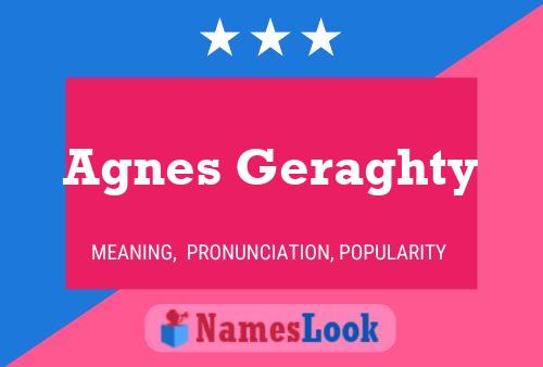 Agnes Geraghty Name Poster