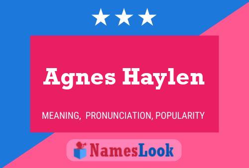 Agnes Haylen Name Poster