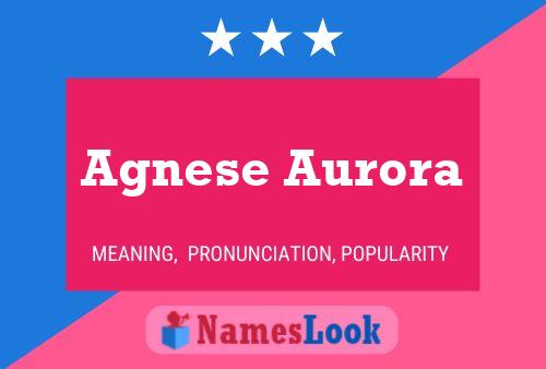 Agnese Aurora Name Poster