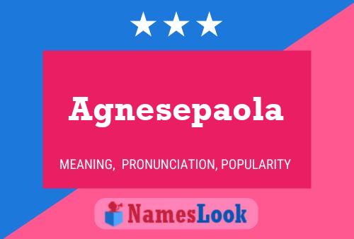 Agnesepaola Name Poster