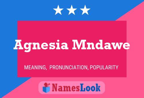 Agnesia Mndawe Name Poster