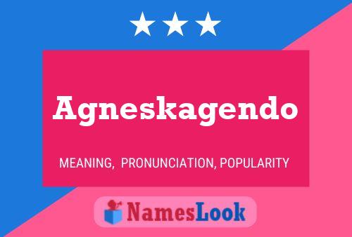 Agneskagendo Name Poster