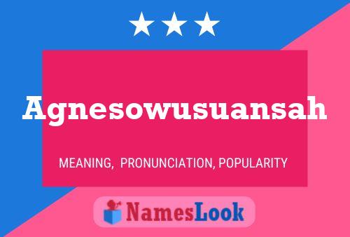 Agnesowusuansah Name Poster