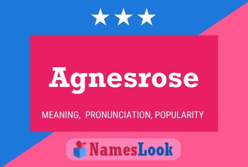 Agnesrose Name Poster