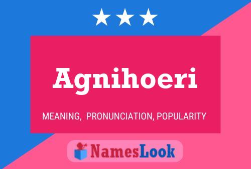 Agnihoeri Name Poster