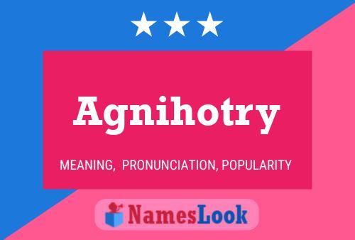 Agnihotry Name Poster