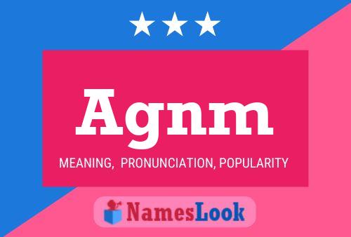 Agnm Name Poster