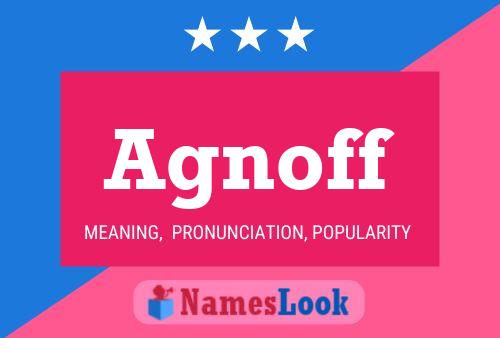 Agnoff Name Poster