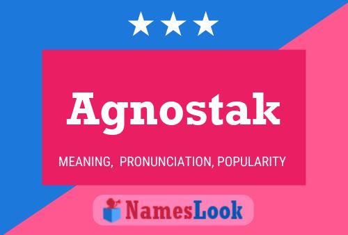 Agnostak Name Poster