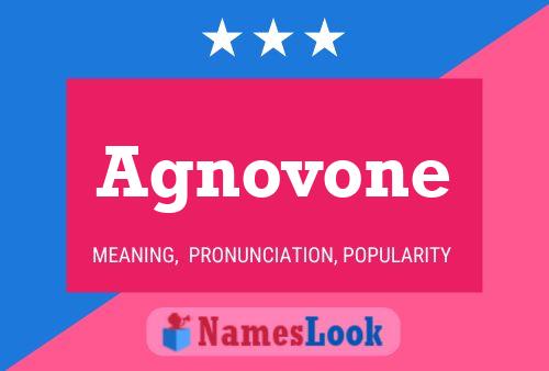 Agnovone Name Poster