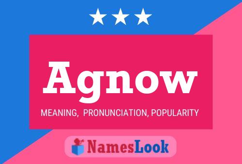 Agnow Name Poster