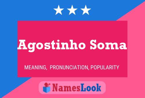 Agostinho Soma Name Poster