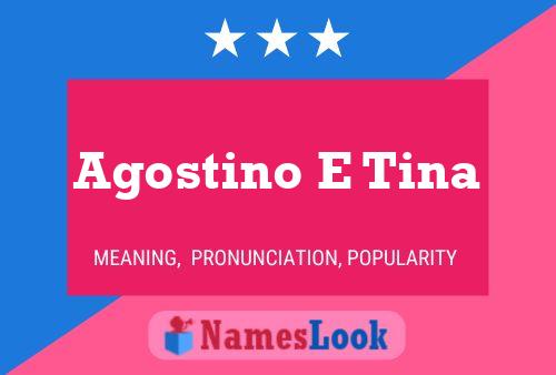 Agostino E Tina Name Poster