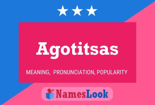 Agotitsas Name Poster