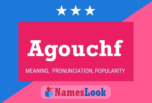 Agouchf Name Poster