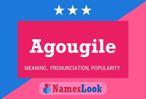 Agougile Name Poster