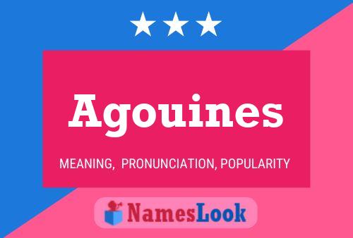 Agouines Name Poster