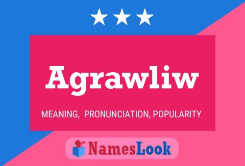 Agrawliw Name Poster