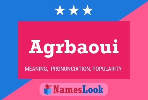 Agrbaoui Name Poster