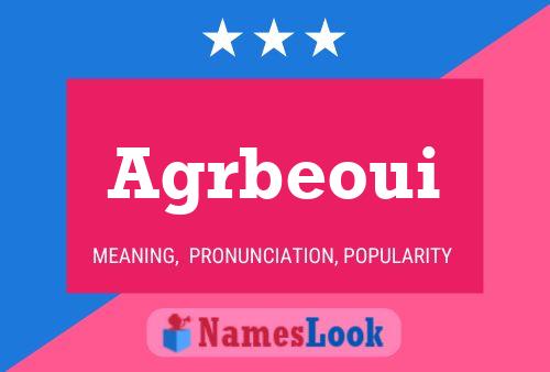 Agrbeoui Name Poster