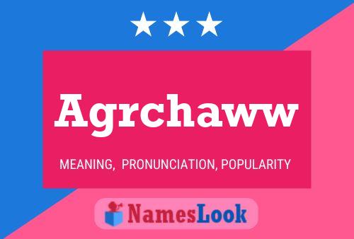 Agrchaww Name Poster