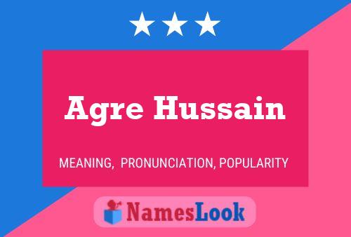 Agre Hussain Name Poster