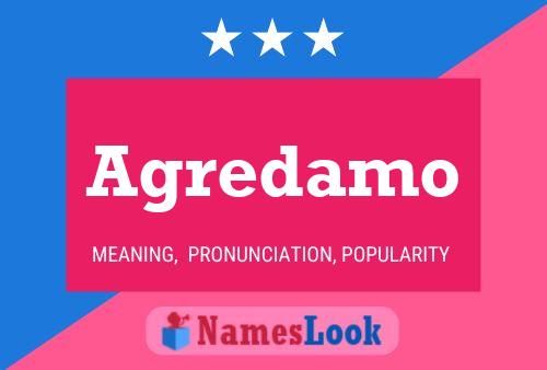 Agredamo Name Poster