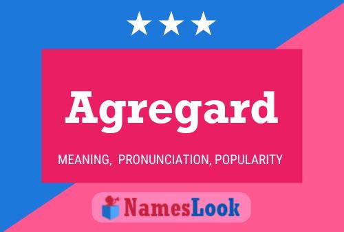 Agregard Name Poster