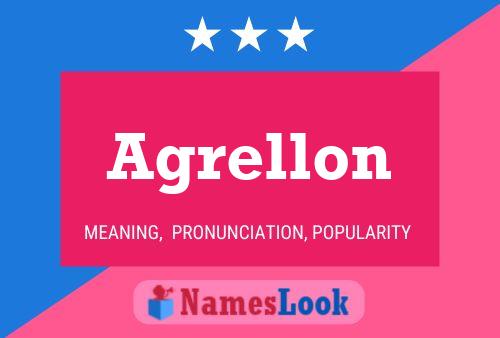 Agrellon Name Poster