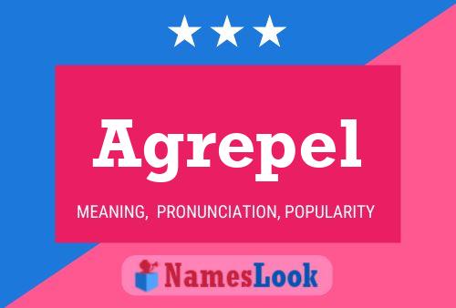 Agrepel Name Poster