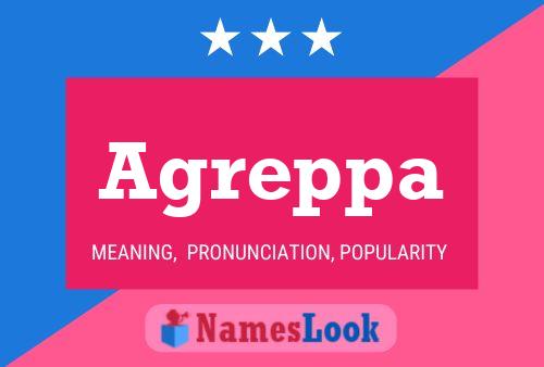 Agreppa Name Poster