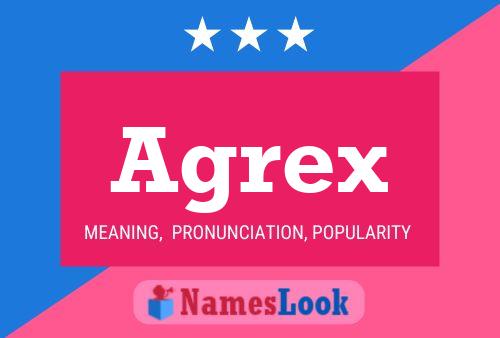 Agrex Name Poster