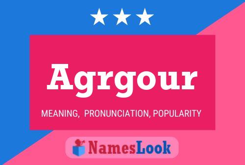 Agrgour Name Poster