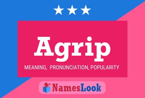 Agrip Name Poster