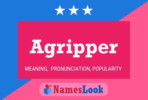 Agripper Name Poster