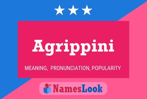 Agrippini Name Poster