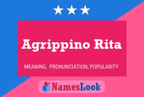 Agrippino Rita Name Poster