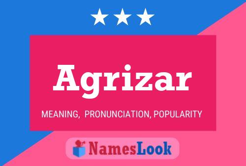 Agrizar Name Poster