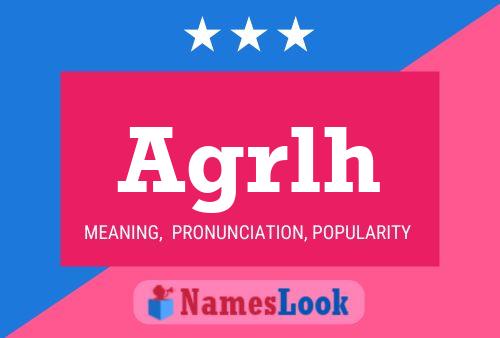 Agrlh Name Poster