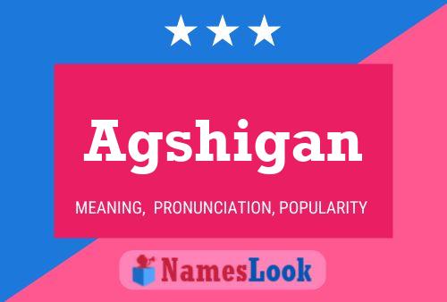 Agshigan Name Poster