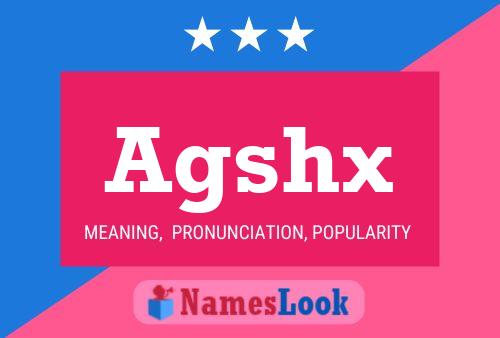 Agshx Name Poster