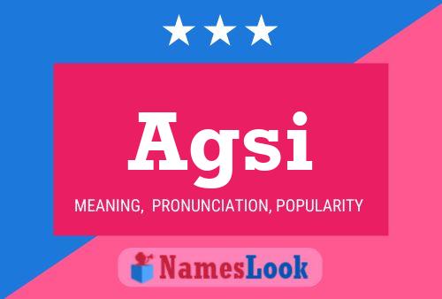 Agsi Name Poster