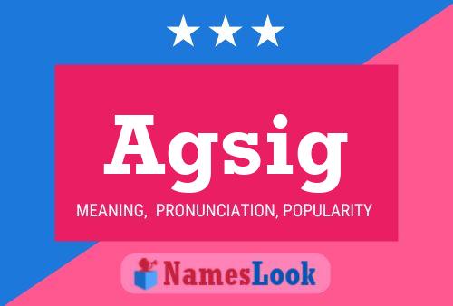 Agsig Name Poster