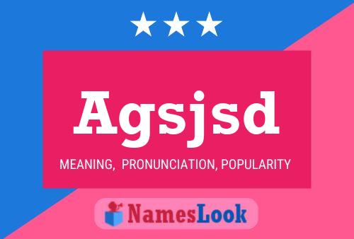 Agsjsd Name Poster