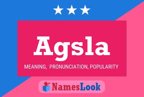 Agsla Name Poster