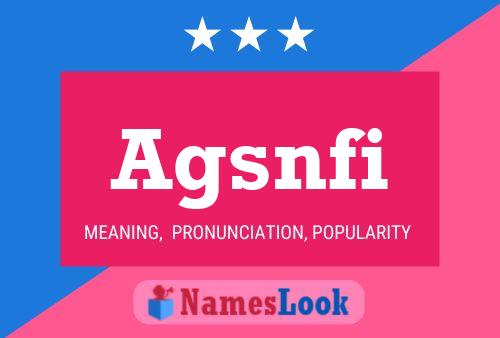 Agsnfi Name Poster