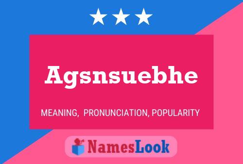 Agsnsuebhe Name Poster