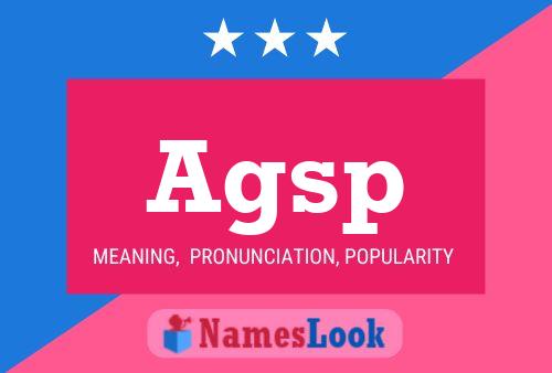 Agsp Name Poster