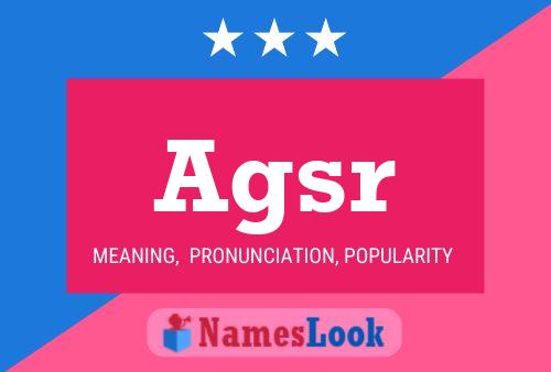 Agsr Name Poster