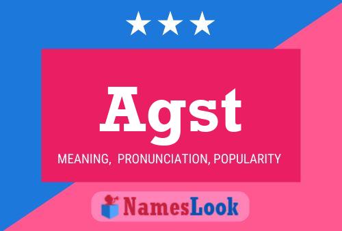 Agst Name Poster